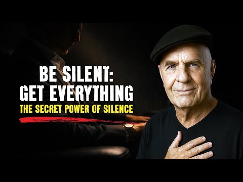SAY NOTHING, Get Everything: The Secret Power of Silence - Wayne Dyer