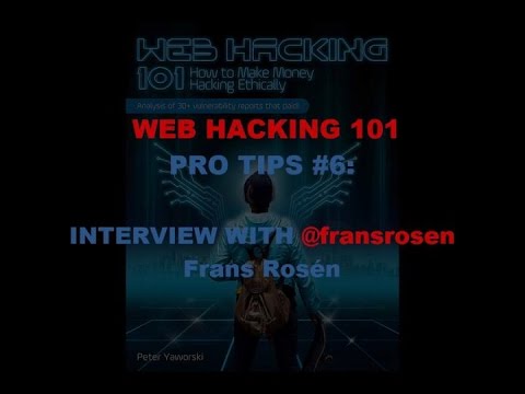 Web Hacking Pro Tips #6 with @fransrosen