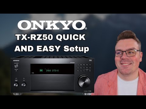 Onkyo TX-RZ50 | Basic Quick and Easy Setup