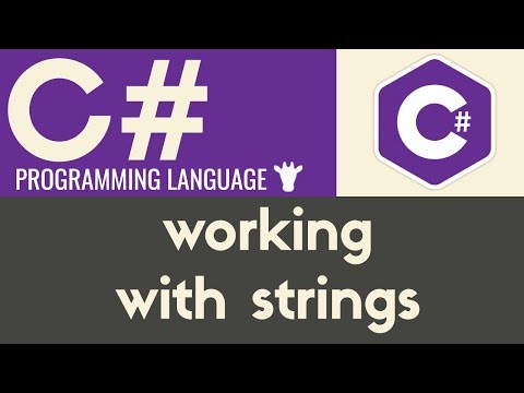 Working With Strings | C# | Tutorial 6