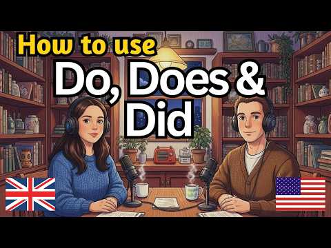 Learn English with Real Conversations Podcast | How to Use "Do, Does & Did" in English