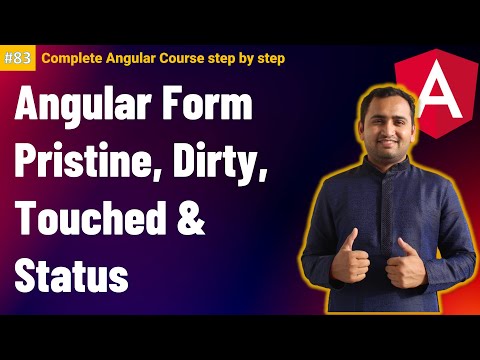 Angular Form Validation - Pristine, Dirty, Touched and Status | Complete Angular Tutorial