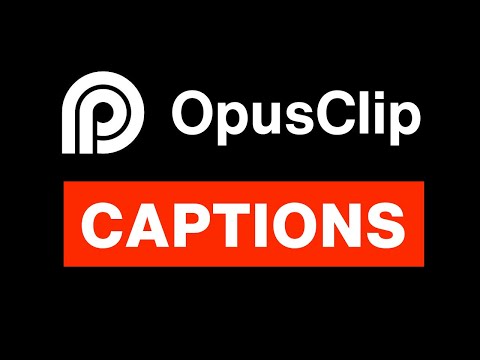 Opus Clip Captions: 9 Features You Never Knew Existed!