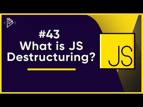 #43 What is JS Destructuring? | JavaScript Full Tutorial