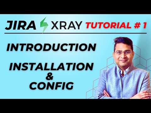Jira Xray Tutorial #1 - Introduction, Installation and Configuration