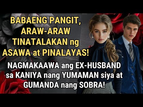 BABAE, SINIPA palabas ng BAHAY ng MISMONG ASAWA! NAGSISI ang EX HUSBAND dahil GUMANDA SIYA AT YUMAMA