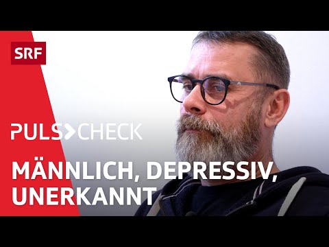 Depression bei Männern: Darum ist sie oft jahrelang unbemerkt | Puls Check | SRF Wissen