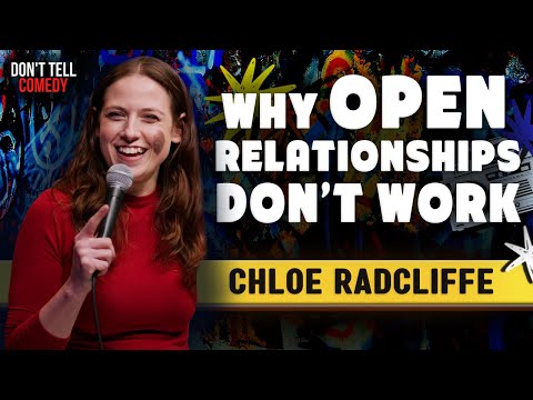 Why Open Relationships Don't Work | Chloe Radcliffe | Stand Up Comedy