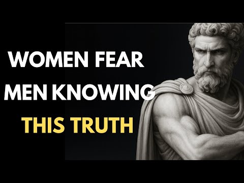 Once Men Know THIS, All Women Are FINISHED ( Men Must Watch) | Stoic Truth