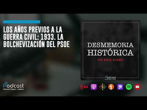 Desmemoria Histórica: Los años previos a la Guerra Civil, 1933. La bolchevización del PSOE