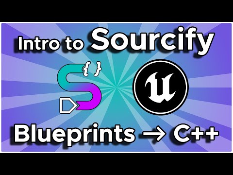 Intro to Sourcify: One‑Click Blueprint to C++ Conversion for Unreal Engine 5