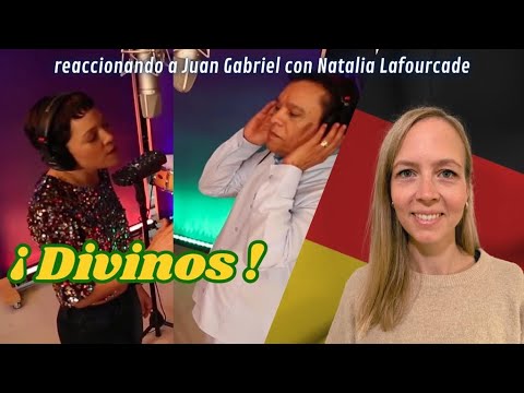 🇩🇪 Alemana reacciona a Juan Gabriel 🇲🇽 y Natalia Lafourcade 🇲🇽  "Ya no vivo por vivir"
