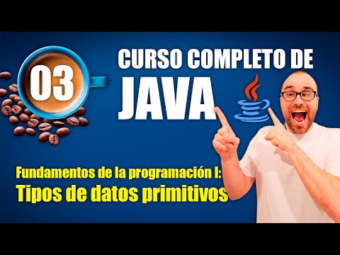 Curso de Java #03 | Fundamentos de la programación I: Tipos de datos primitivos