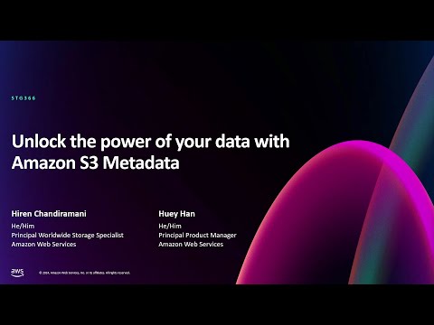 AWS re:Invent 2024 - [NEW LAUNCH] Unlock the power of your data with Amazon S3 Metadata (STG366-NEW)