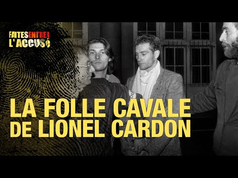 Faites Entrer l'Accusé : la folle cavale de Lionel Cardon