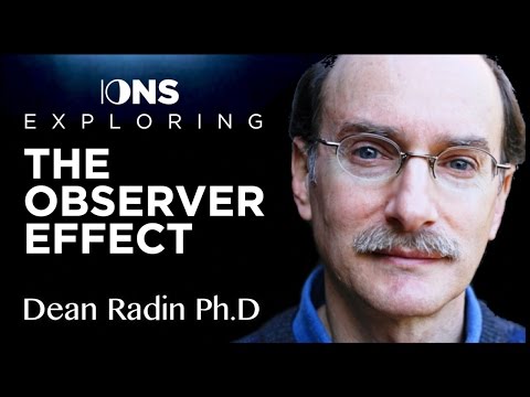 Consciousness and the Observer Effect | Dean Radin Ph.D | IONS