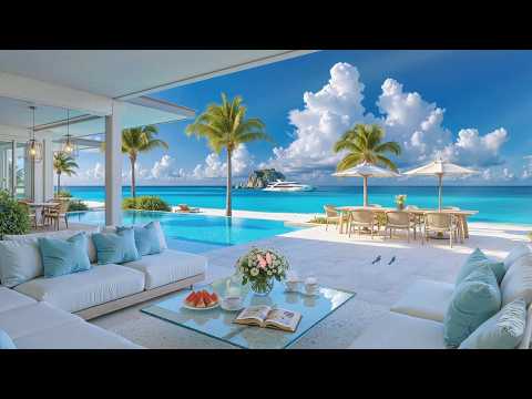 Morning Jazz at a Tropical Beach Villa ☀️ Relaxing Bossa Nova & Ocean Sounds for Good Mood