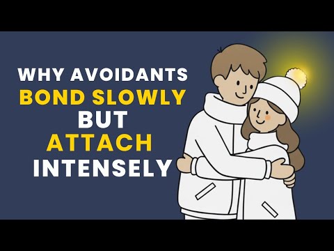 Why Avoidants Bond Slowly But Attach Intensely.