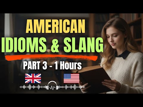 Learn Real American Idioms & Slang for Daily Conversations | Part 3