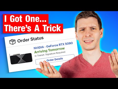 Yes, There Is a Trick to Buying a 5090 -- (I Got One)