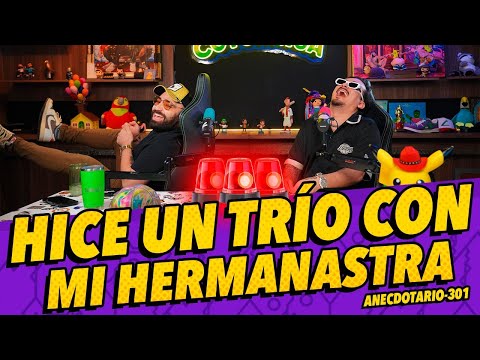 Anecdotario 301 - Hice un trío con mi hermanastra