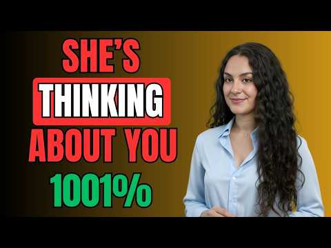 IF  She’s Doing This… You’re On Her Mind More Than You Realize | Female Psychology