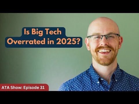 Is Big Tech Overrated in 2025? | Alex The Analyst Show Episode 28