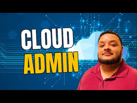 What is a Cloud Administrator?