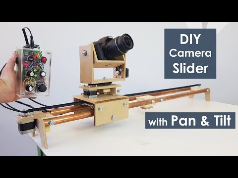 DIY Motorized Camera Slider with Pan and Tilt Head - Arduino Based Project