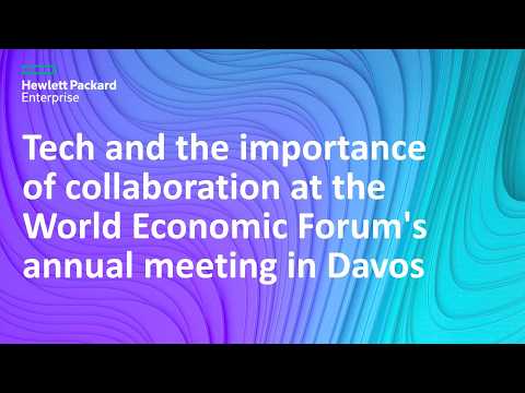 Tech and the importance of collaboration at the World Economic Forum's annual meeting in Davos