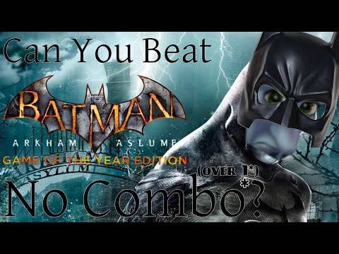 Can you beat Batman: Arkham Asylum with NO COMBO exceeding 1?