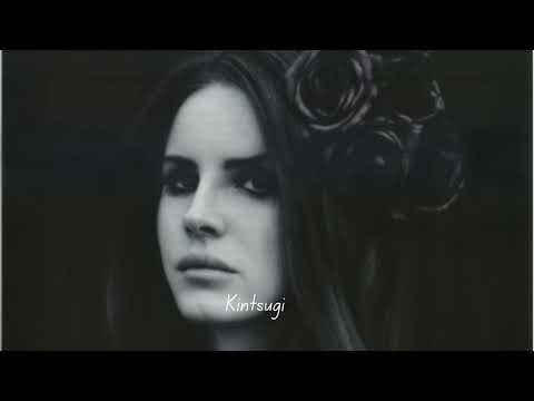 Lana dey Rey (sad) playlist