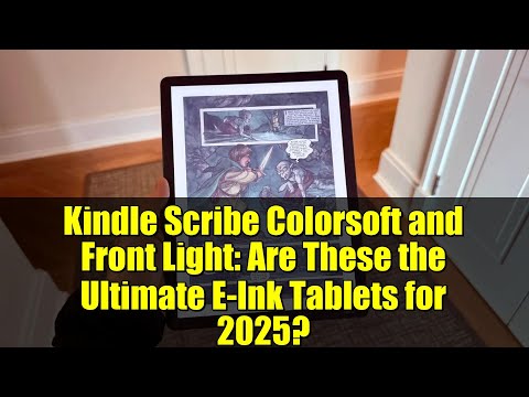Kindle Scribe Colorsoft and Front Light: Are These the Ultimate E-Ink Tablets for 2025?