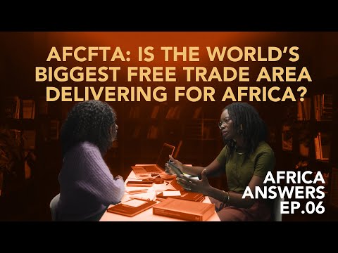 Africa Answers - The African Continental Free Trade Area Agreement