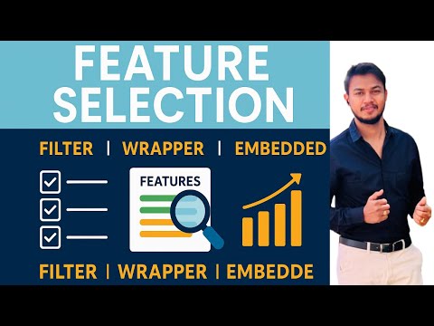 Feature Selection in Machine Learning | Filter, Wrapper & Embedded Methods Explained with Python
