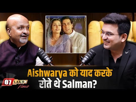 Salman Couldn’t Hold Back Tears for Aishwarya ! | Sameer Anjaan | Shubhankar Mishra