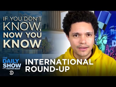If You Don’t Know Now You Know: International Round-Up | The Daily Social Distancing Show