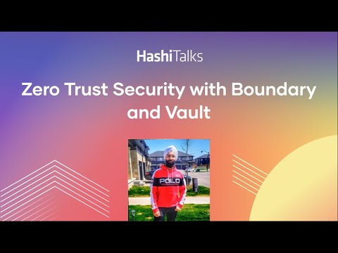 Zero Trust Security with Boundary and Vault