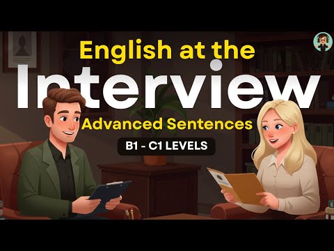 How to Answer Job Interview Questions in English | Advanced Interview Answers