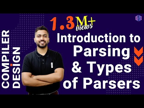 Lec-7: What is Parsing & Types of Parsers | Syntax Analysis
