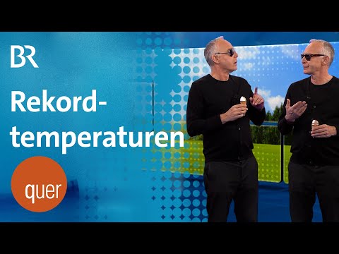 Schönes Wetter oder Klimawandel: Wie warm darf es sein? | quer vom BR