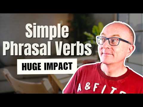 Instantly Improve your Spoken English with these 10 Phrasal Verbs
