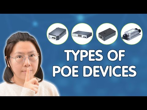 Types of PoE Devices-PoE Switch PoE Injector PoE Splitter