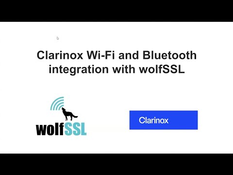Clarinox Wi-Fi and Bluetooth Integration with wolfSSL