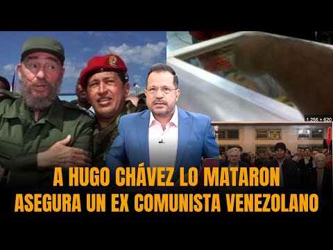 A HUGO CHÁVEZ LO MATARON, ASEGURA UN EX COMUNISTA VENEZOLANO | Sánchez Grass en América