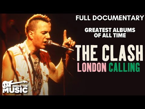 The Clash: London Calling | Full Punk Rock Music Documentary Movie | Joe Strummer | Mick Jones