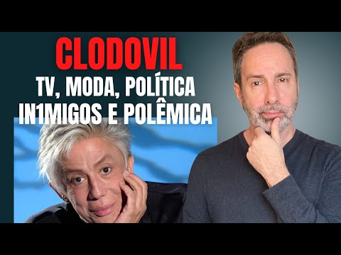 CLODOVIL, CLO PARA OS ÍNTIMOS, VIL PARA OS IN1MIGOS - TALENTO, MODA, TV E POLÍTICA - MISTÉRIO