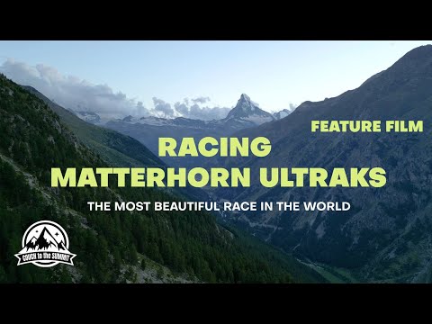 RACING MATTERHORN ULTRAKS: The Most Beautiful Race in the World | Feature Film
