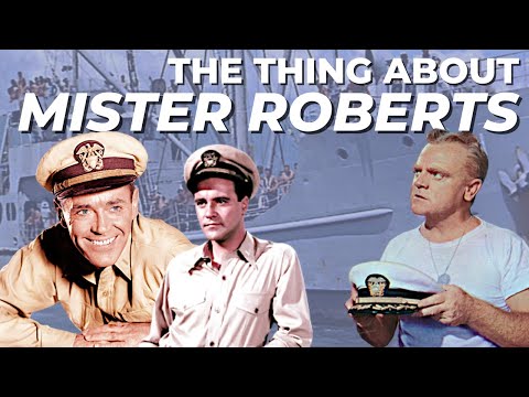 Mister Roberts: The Dark Backstory of a Beloved Film