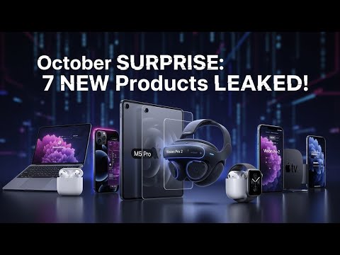 Apple's October SURPRISE: 7 NEW Products LEAKED! (M5 iPad Pro & Vision Pro 2)